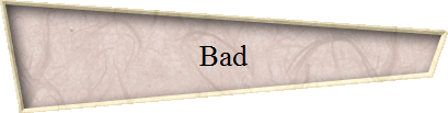 Bad